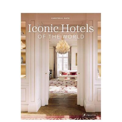 【预售】世界标志性酒店 Iconic Hotels of the World 原版英文建筑设计 善本图书