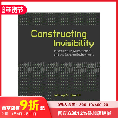 【预售】构建隐形：基础设施、军事化与极端环境 Constructing Invisibility :Infrastructure...英文建筑设计
