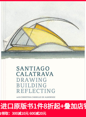 【预售】【T&H】Drawing Building Reflecting 卡拉特拉瓦Calatrava作品集:绘画 建筑 反射