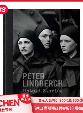 【现货】Peter Lindbergh. Untold Stories 彼得.林德伯格:数不清的故事