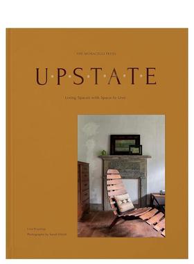 【预售】纽约上州风格：让生活自由呼吸的宽裕居所 Upstate 原版英文室内设计装饰