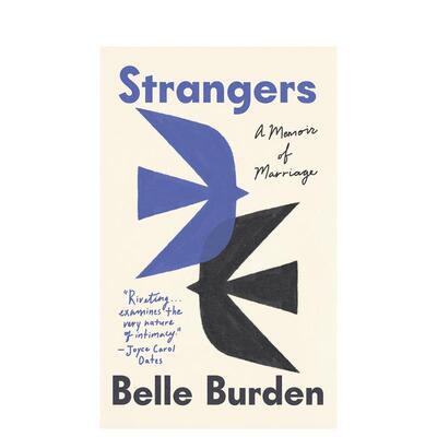 【预售】陌生人：婚姻回忆录 Strangers 原版英文文学散文 善本图书