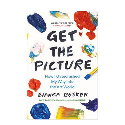 【预售】看懂画作：我如何闯进艺术圈 Get the Picture: How I Gat 原版英文艺术画册画集