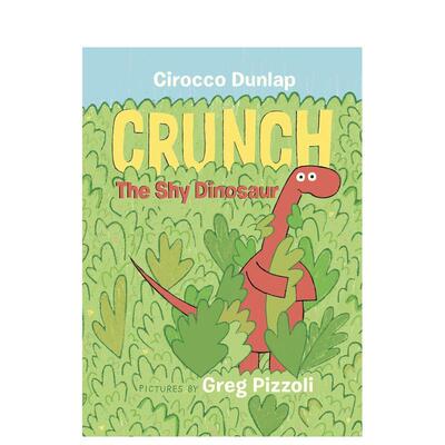 【现货】害羞的恐龙 Crunch, The Shy Dinosaur 英文原版进口儿童绘