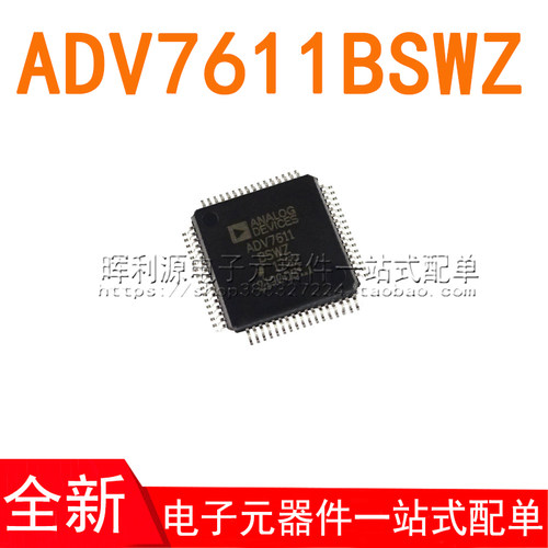ADV7611BSWZ ADV7611B LQFP-64 贴片芯片 全新进口原装