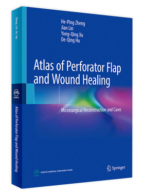 [旗舰店 现货]Atlas of Perforator Flap and Wound Healing穿支皮瓣显微外科学彩色图谱（英文版）2020年1月参考人卫