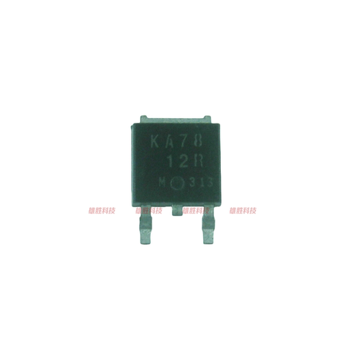 〖全新原装〗TA7812F KA7812R 7812 贴片 三端稳压器 TO-252封装