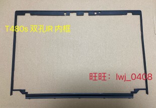 Thinkpad T480s B壳内框 型号贴纸 双孔IR外壳 01YN981 01YB984