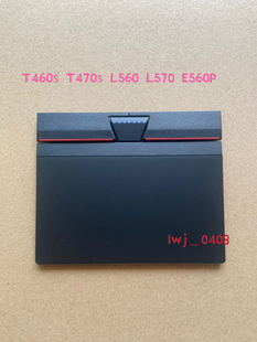 Thinkpad T460S T470S L560 L570 E560p触摸板触控板 00UR946 947