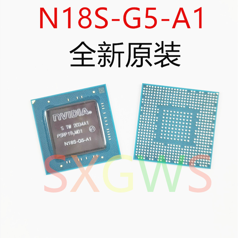 测全程保上机 GN18-S5-B-KA-A1 N18S-G5-B-KB-A1 N18S-G5-B-KA-A1