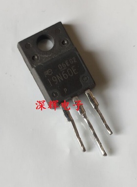 19N60E 19N60ES FMA19N60E 进口拆机场效应MOS管 TO-220F