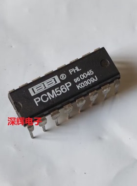 PCM56P P-J PCM56U 进口拆机数模转换器芯片 DIP/SOP-16