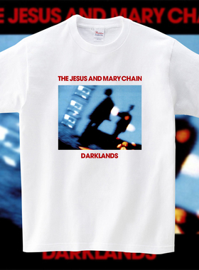 THE JESUS AND MARY CHAIN Darklands JAMC耶稣玛丽链纯棉短袖T恤