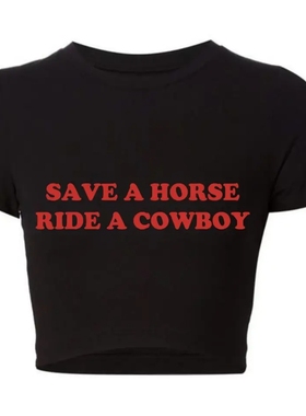 Save A horse Ride A Cowboy T shirt 欧美风性感字母露脐T恤衫