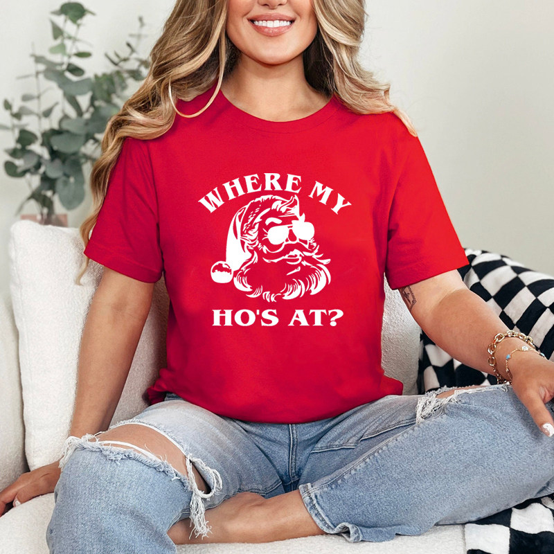 Where MY Hos At Meryy Christmas Women T Shirt圣诞节服装宽松