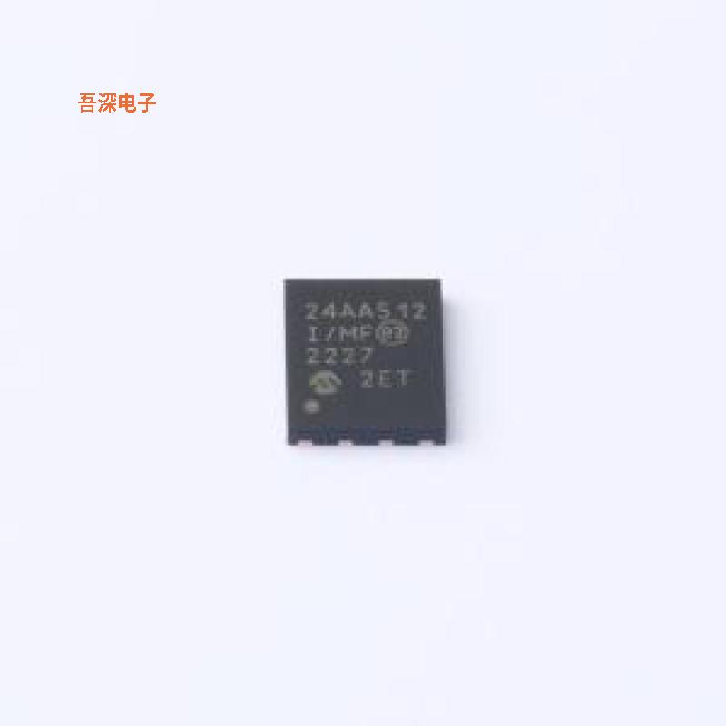 24AA512T-I/MF |原装DFN-8-EP(5x6)IC EEPROM 512KBIT I2C 8DFN