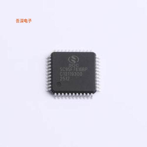 SC95F7616BP44R |原装LQFP-44(10x10)单片机(MCU/MPU/SOC)