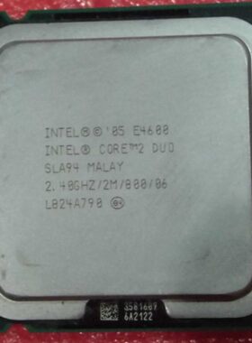 拆机原装cpu Intel酷睿2双核E4600 2.4ghz/2m/800/06/775/65纳米