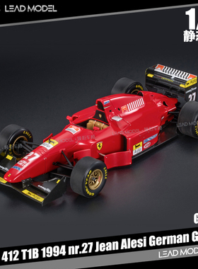 【领衔】现货|412 T1B #27 #28 Jean Alesi GP Replicas 18车模型