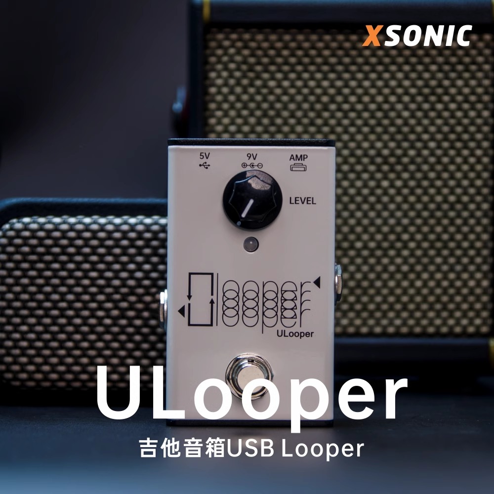 XSONIC ULooper民谣木电吉他spark THR音箱USB Looper单块效果器