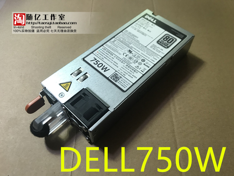 原装戴尔Dell R630/R730/R730XD/R740/R640/T630 750W epp电源