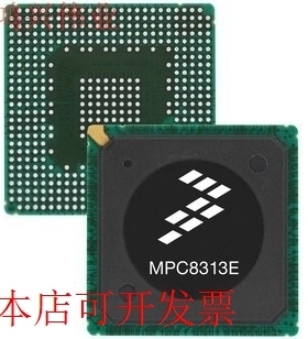 现货全新正品MPC8313CVRAFFB MPC8313ECVRAFFB处理器硬件即拍即发