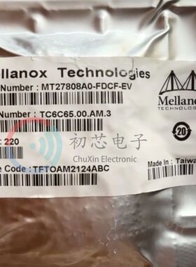 【初芯电子】 MT27808A0-FDCF-EV 封装BGA 迈络思集成电路IC芯片