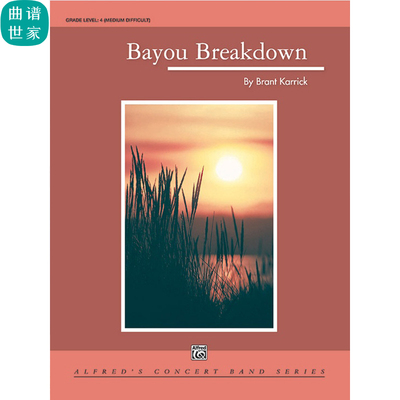 4.0级 管乐合奏 Bayou Breakdown 河口细目 比赛曲目总谱分谱 MP3