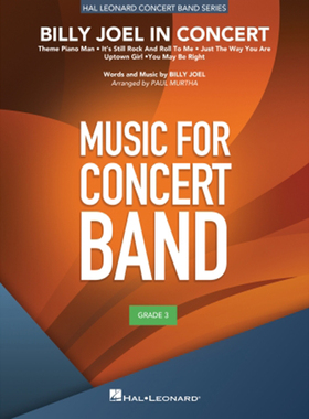 管乐总谱Billy Joel in Concert比利·乔尔现场音乐会总分谱3.0级