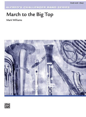 管乐团 走向顶峰进行曲 March to the Big Top 简单总谱分谱MP3