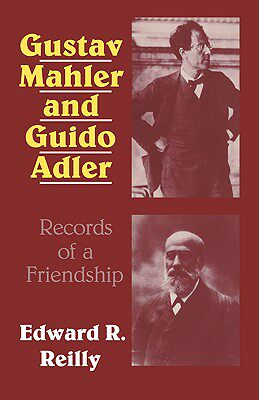 【预售】Gustav Mahler and Guido Adler: Records of a