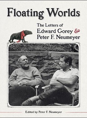 【预售】Floating Worlds: The Letters of Edward Gorey & Peter