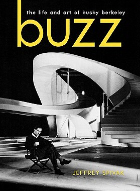 【预售】Buzz: The Life and Art of Busby Berkeley