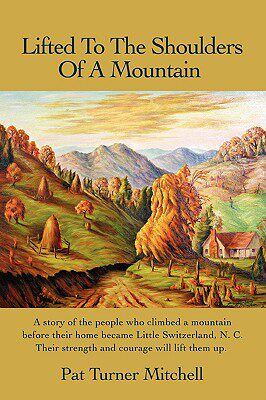 【预售】Lifted to the Shoulders of a Mountain: A Story of