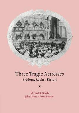 【预售】Three Tragic Actresses: Siddons, Rachel, Ristori