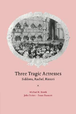 【预售】Three Tragic Actresses: Siddons, Rachel, Ristori