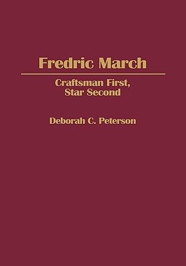 【预售】Fredric March: Craftsman First, Star Second