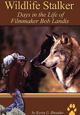 【预售】Wildlife Stalker - Days in the Life of Filmmaker Bob