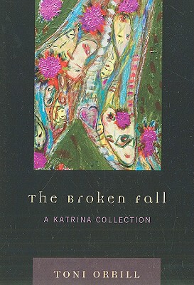 【预售】The Broken Fall: A Katrina Collection
