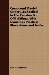 【预售】Compound Riveted Girders, as Applied in the