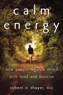 【预售】Calm Energy: How People Regulate Mood with Food and