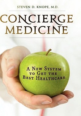 【预售】Concierge Medicine: A New System to Get the Best
