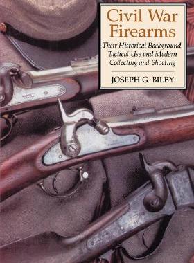 【预售】Civil War Firearms: Their Historical Background and