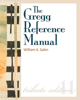 英文原版英文写作规范大全 The Gregg Reference Manual: A Manual of Style, Grammar, Usage, and Formatting Tribute Edition-封面