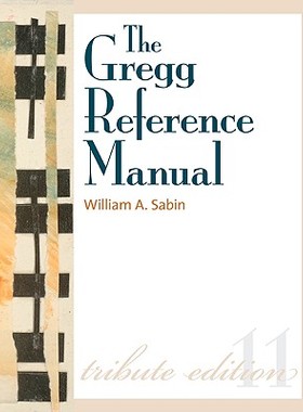 英文原版 英文写作规范大全 The Gregg Reference Manual: A Manual of Style, Grammar, Usage, and Formatting Tribute Edition