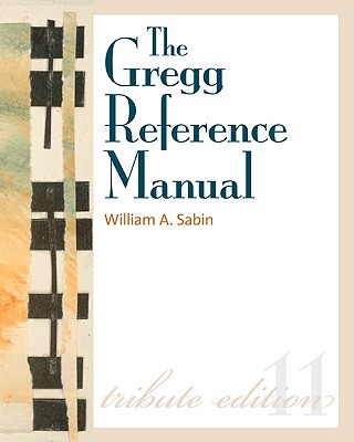 英文原版 英文写作规范大全 The Gregg Reference Manual: A Manual of Style, Grammar, Usage, and Formatting Tribute Edition