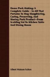 【预售】Home Pork Making; A Complete Guide - In All That