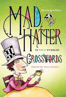 【预售】The Nyt Mad Hatter Xword: 75 Wild Puzzles