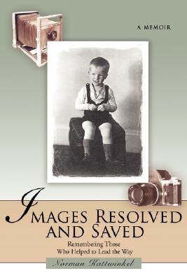 【预售】Images Resolved and Saved: A Memoir