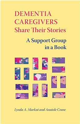 【预售】Dementia Caregivers Share Their Stories: A Support